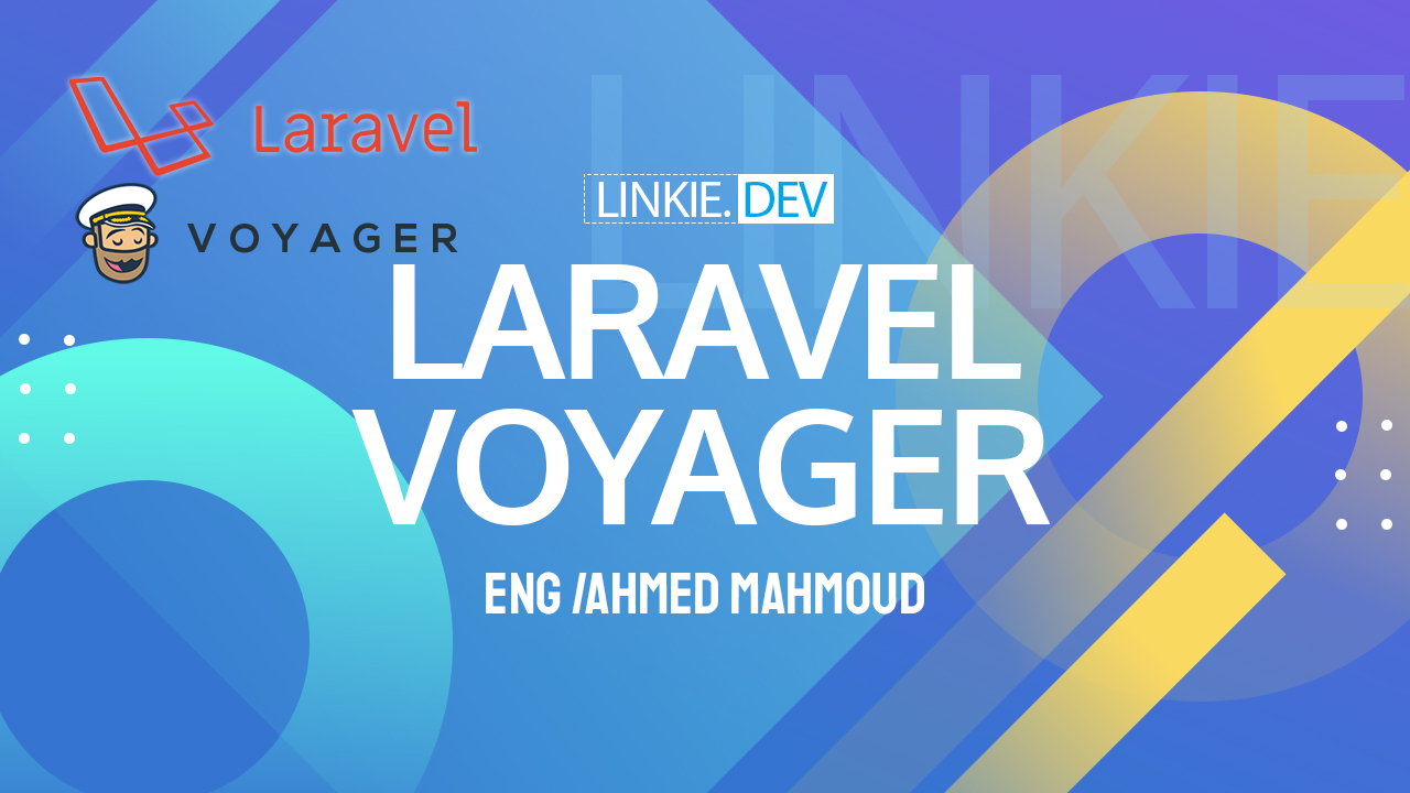 Laravel Voyager - لارافيل فويجر